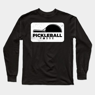 PICKLEBALL POSSE FUNNY PICKLEBALL QUOTE FOR PICKLEBALL LOVERS Long Sleeve T-Shirt